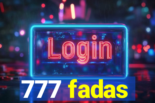 777 fadas